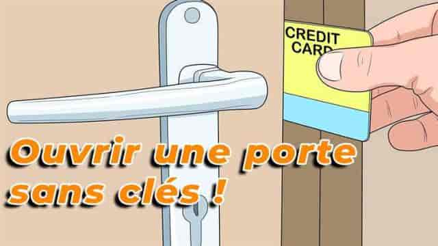 Comment Ouvrir Une Porte Sans Clé