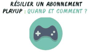 Comment résilier un abonnement Playup ?