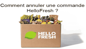 Comment annuler une commande HelloFresh ?