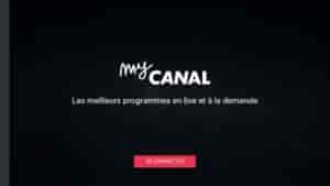 MyCANAL : tout savoir pour accéder à Canal+ partout et tout le temps