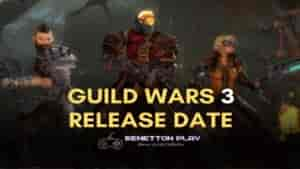 Guild Wars 3 Release Date, System Requirements, Rumours, and more.