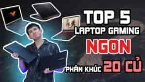 [Review] Top 5 laptop gaming cho tân sinh viên ngon nhất tầm giá 20 triệu