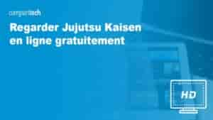 Regarder Jujutsu Kaisen en ligne gratuitement