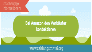 Bei Amazon den Verkäufer kontaktieren