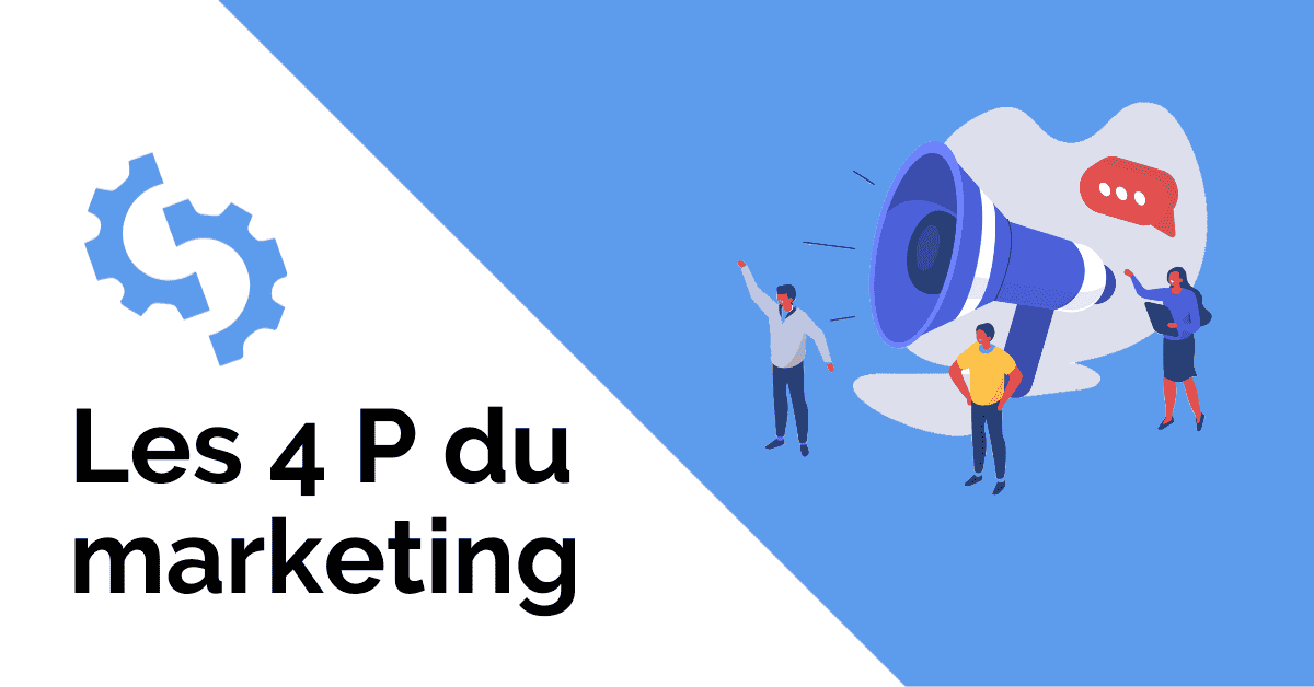 Les 4 P du marketing + Exemple de marketing mix