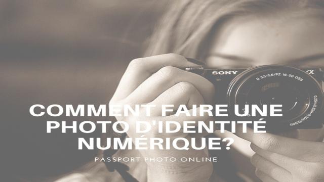 Comment faire une photo d’identité numérique ?